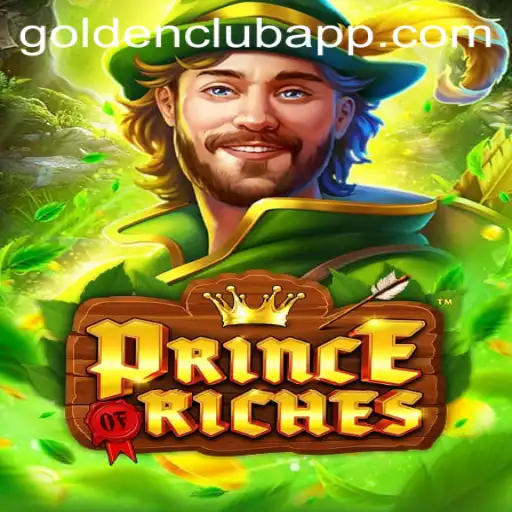 Experience Ultimate Adventure with PrinceOfRiches: The New Excitement on Golden Club App