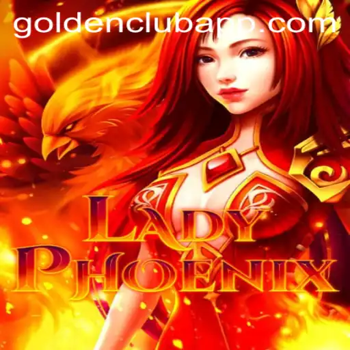 Discover the Thrills of LadyPhoenix in the Golden Club App